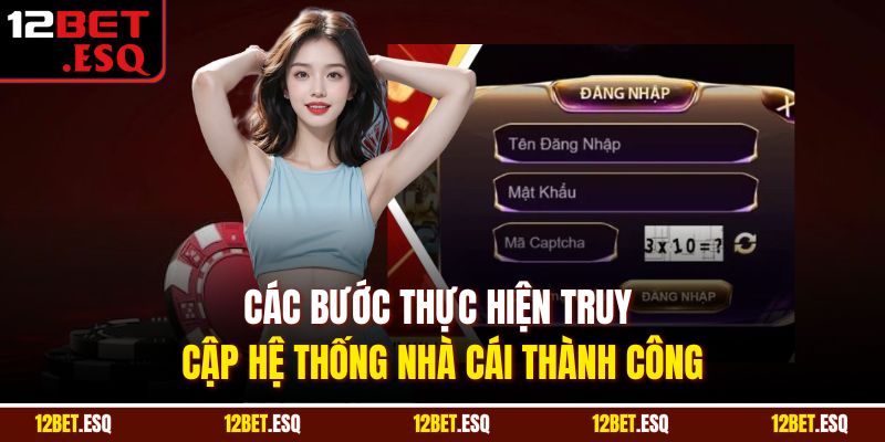 Các bước thực hiện truy cập hệ thống nhà cái thành công