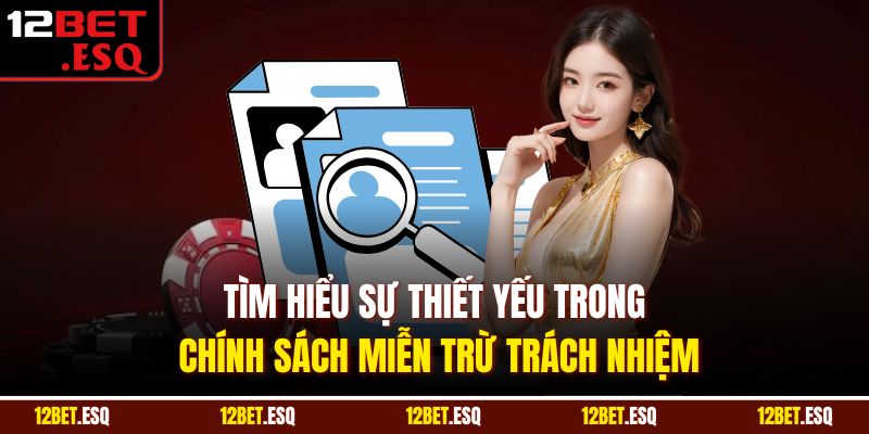 Tìm hiểu sự thiết yếu trong chính sách miễn trừ trách nhiệm